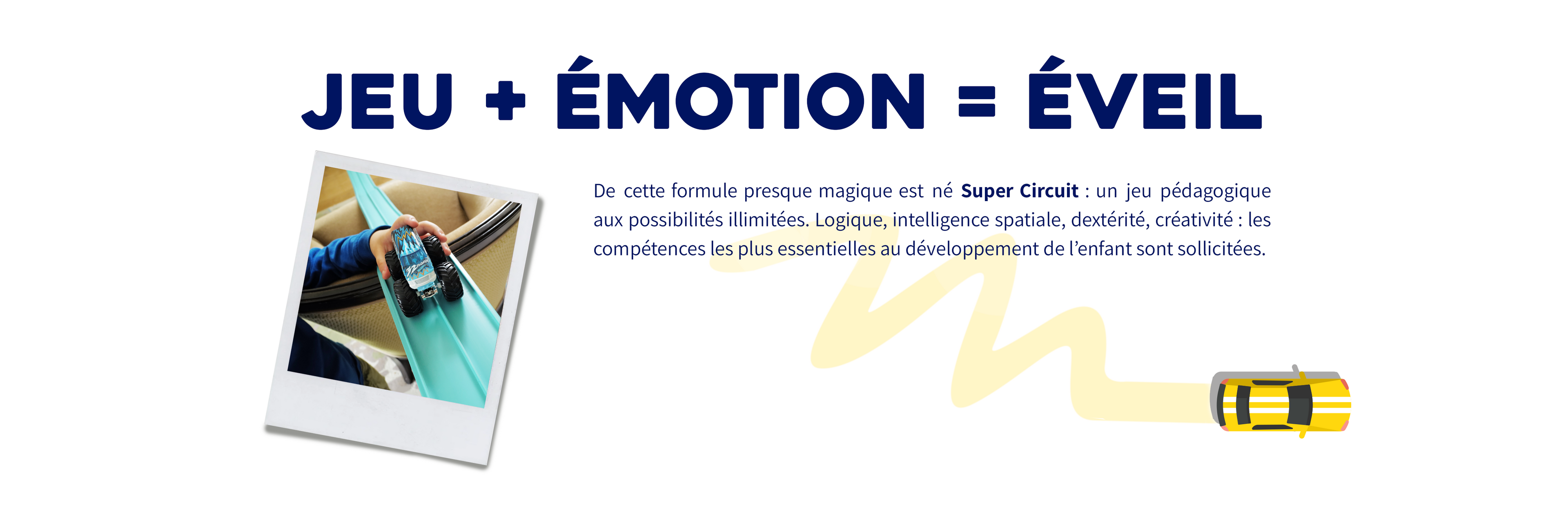 Jeu + émotion =  éveil